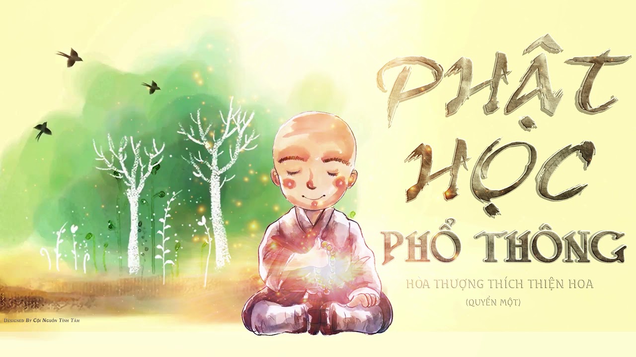 Sách phật học phổ thông | Phật Học Phổ Thông (Quyển 1) Phần 1 – HT Thích Thiện Hoa