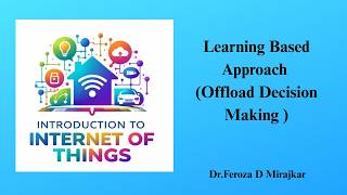 learning Based Approach  Offload Decision Making