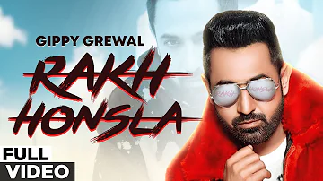 Rakh Honsla (Official Video) | Gippy Grewal | Punjabi Songs  | Planet Recordz