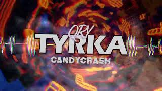 QRY - TYRKA (CandyCrash Remix)