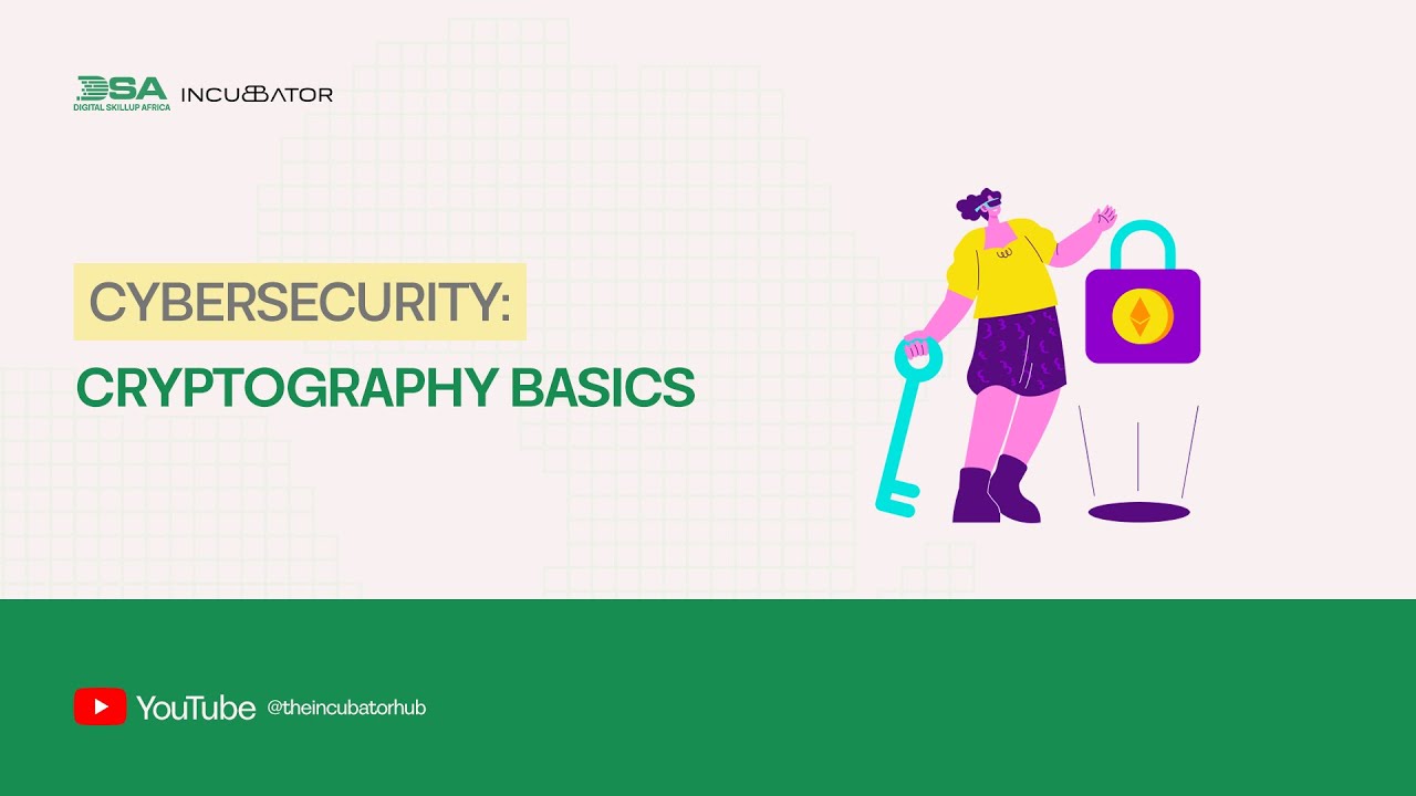 DIGITAL SKILLUP AFRICA || CYBER SECURITY: CRYPTOGRAPHY BASICS - YouTube