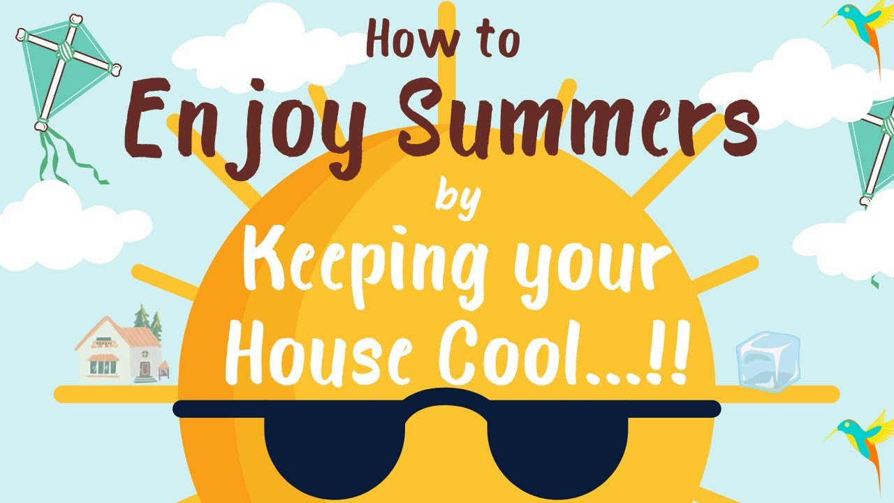 How keep your House Cool in Summer.. YouTube