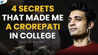 How To Become A CROREPATI In College? | @Varun Mayya  | Josh Talks