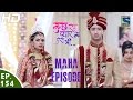 Kuch Rang Pyar Ke Aise Bhi - कुछ रंग प्यार के ऐसे भी - Maha Episode - Ep. 154 - 30th September, 2016