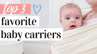 OUR TOP 3 FAVORITE BABY CARRIERS | BABY CARRIER COMPARISON + DEMO