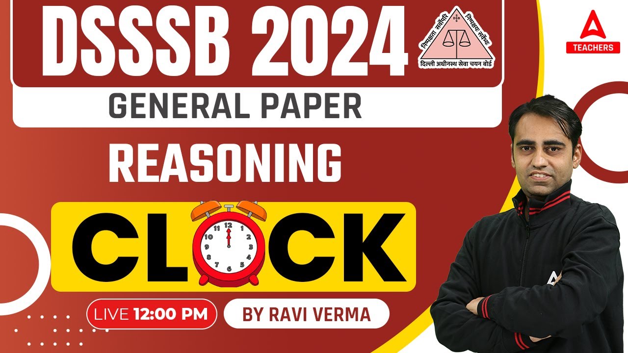 DSSSB Vacancy 2024 | DSSSB Reasoning Classes | Clock Reasoning Tricks #2 By Ravi Sir