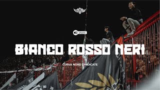 BIANCO ROSSO NERI - CURVA NORD SYNDICATE