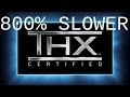 Youtube Thumbnail THX Certified Test 800% Slower
