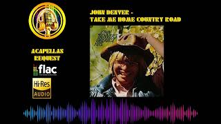 Download Lagu John Denver - Take Me Home Country Roads High Quality Audio (HQ - FLAC) MP3