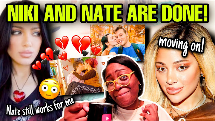 Niki demar and nate break up 2022