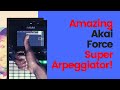 Akai Force: Amazing Super Arpeggiator!