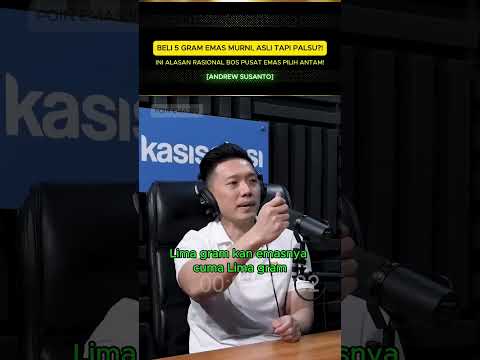 BELI 5 GRAM EMAS MURNI, ASLI TAPI PALSU! [ANDREW SUSANTO] #pusatemasid #podcast #andrewsusanto