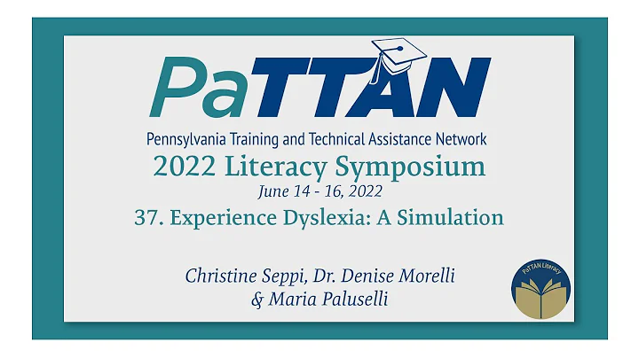 37. Experience Dyslexia: A Simulation | 2022 Liter...