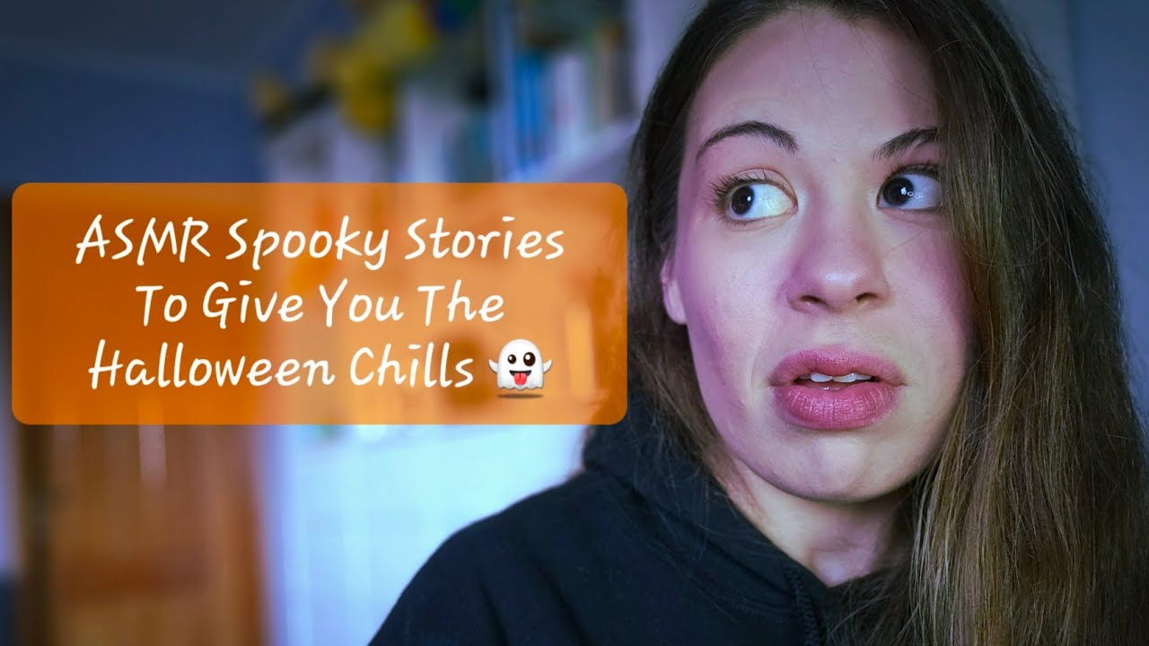 Asmr Spooky Stories 👻 Reading 3 Spooky Stories To Give You The Halloween Chills Youtube 