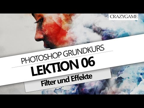 # ● Photoshop Grundkurs | Filter und Effekte [Deutsch]