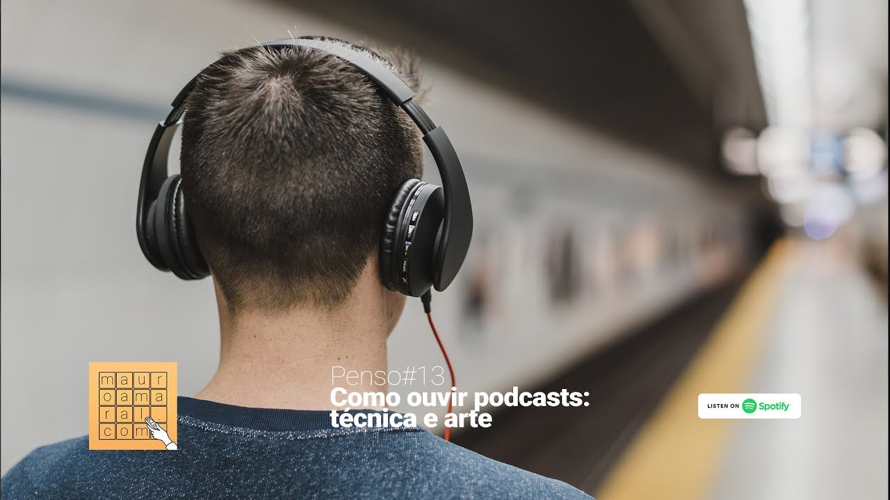 Como ouvir podcast no Youtube - [mauroamaral.com]