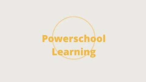 Powerschool Learning Tutorial