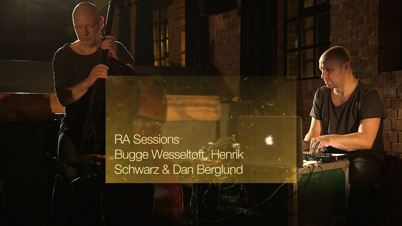 live performance agreement RA Sessions: Bugge Wesseltoft, Henrik Schwarz & Dan Berglund - Movement 11 / Mozart Balls