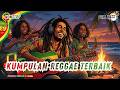 LAGU REGGAE KEHIDUPAN 2026 🔥 TEMAN SETIA SAAT SENDIRI