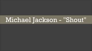 Michael Jackson - Shout (Lyrics video)