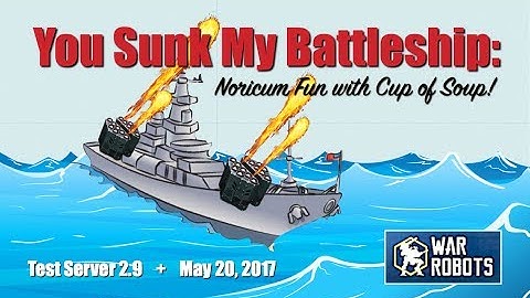 You Sunk My Battleship: Noricum Fun with Cup of Soup!  (Test Server 2.9.0.327)