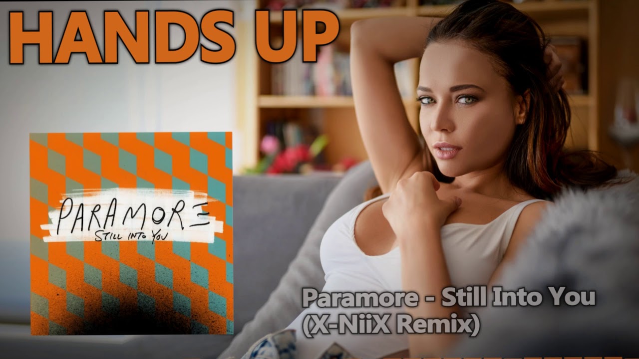 Paramore - Still Into You (X-NiiX Remix)
