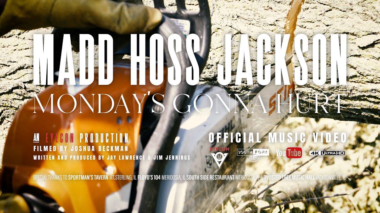 Madd Hoss Jackson - Monday's Gonna Hurt (Official Video)