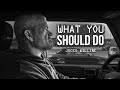 What you should do  jocko willink