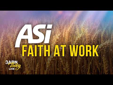 ASI – Faith at Work  | 3ABN Today Live
