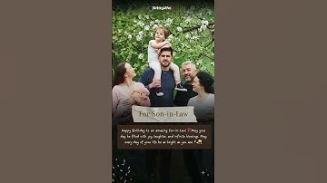 Wish your son-in-law a birthday as special as he is! 🎉🎂