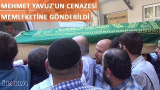 Mehmet Yavuz'un cenazesi memleketine gönderildi Resimi