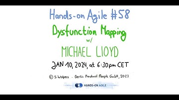 Dysfunction Mapping w/ Michael Lloyd — 58. Hands-on Agile Meetup