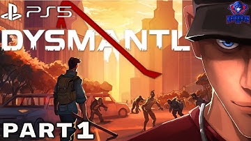 DYSMANTLE PS5 Walkthrough Gameplay Part 1 - INTRO (FULL GAME)