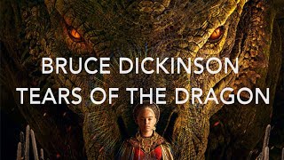🐲Bruce Dickinson- Tears of the Dragon ( TRADUÇÃO) A Casa do Dragão