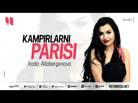 Iroda Allabergenova — Kampirlarni parisi (audio 2022)