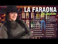 La Faraona Del Despecho 30 Mejores Exitos - Rancheras y Corridos Musica Popular