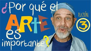 Por Qué El Arte Es Importante? Razón 3 Porque Es Beneficioso