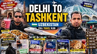 Delhi to Uzbekistan by Centrum Air Tashkent Airport | Snowfall | SIM | Iftar | Dinner | Roamran