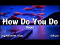 How Do You Do Lyrics Boom Chill Lyrics mp3