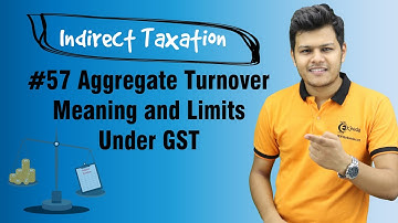 Aggregate Turnover Meaning and Limits Under GST - Registration - Indirect Taxation