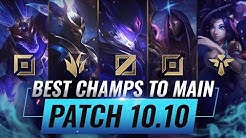 3 BEST Champions To MAIN For EVERY ROLE in Patch 10.10 - League of Legends Season 10