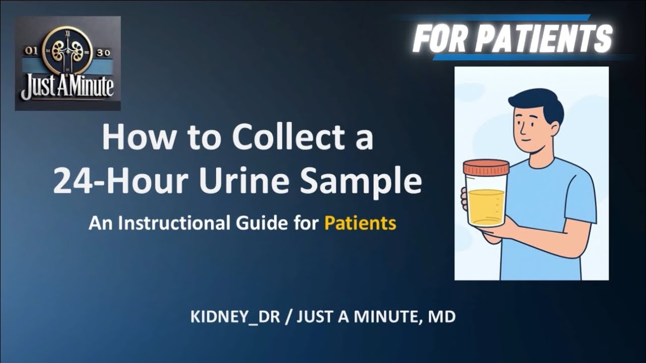 HOW TO COLLECT A 24-HOUR URINE SAMPLE 