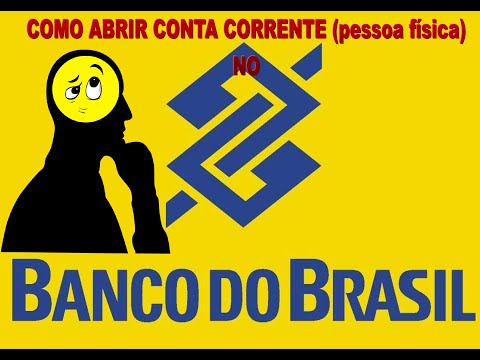 COMO ABRIR CONTA CORRENTE NO BANCO DO BRASIL (PESSOA FÍSICA)