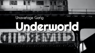 Unaverage Gang - Underworld Awh Lyrics