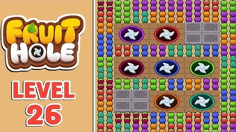 Fruit Hole Juice Jam Level 26 Walkthrough Solutions