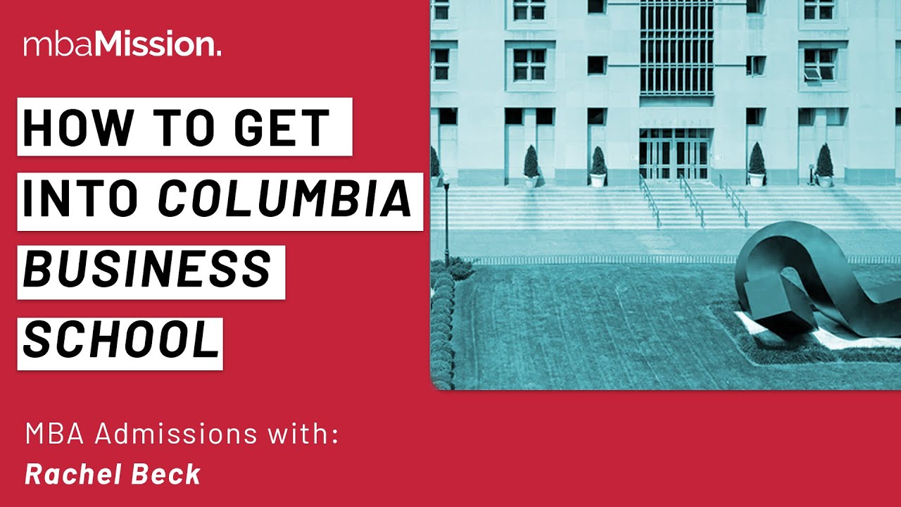 Columbia Business School MBA Program 2024 - All you need to know