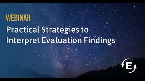 Practical Strategies to Interpret Evaluation Findings
