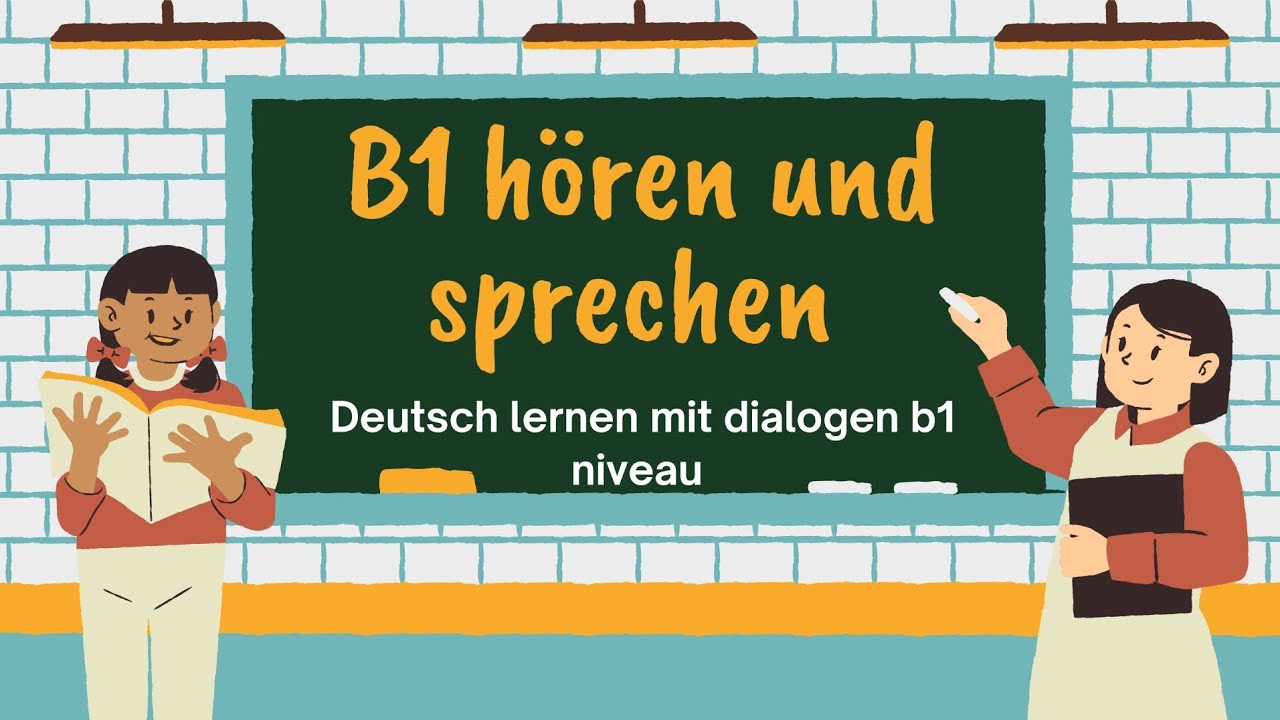 B1 Hören und Sprechen Deutsch lernen mit Dialogen B1 mündliche prüfung ...