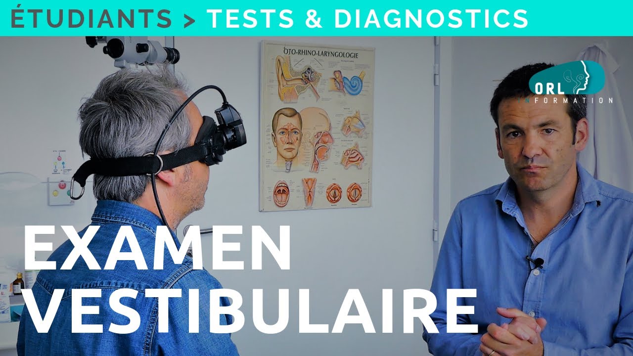 Formation Étudiant | Comment réaliser un examen vestibulaire?