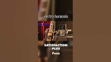 EHX Satisfaction Plus Fuzz Pedal Demo